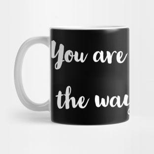 BEAUTIFUL / THE WAY YOU ARE. Mug